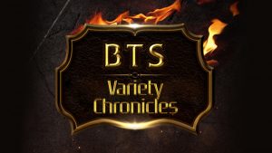 BTS Variety Chronicles